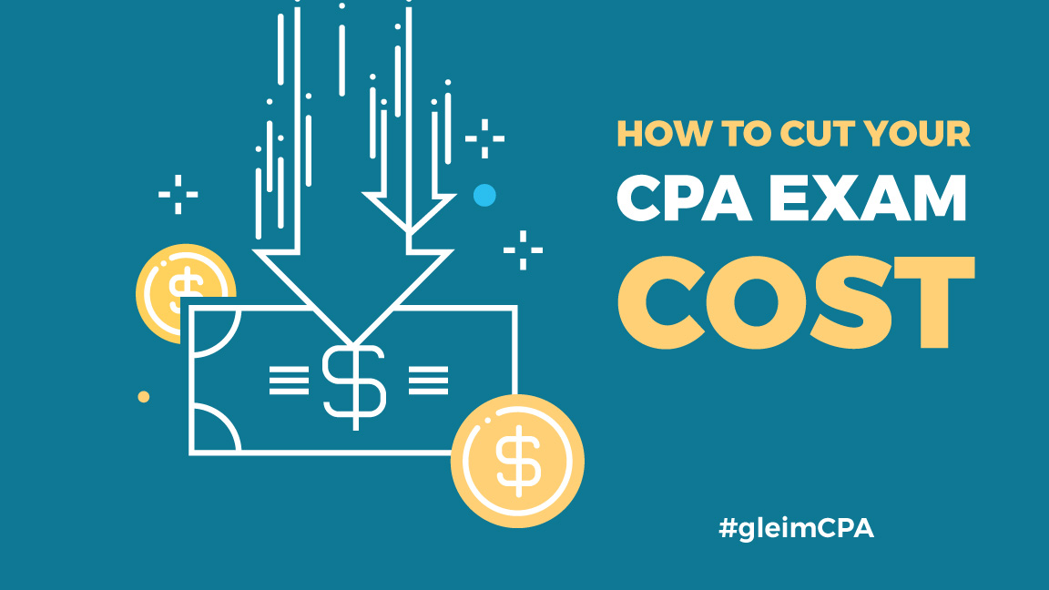 how to cut your cpa exam cost gleim cpa