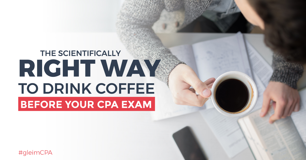 The Scientifically Right Way to Drink Coffee Before the CPA Exam