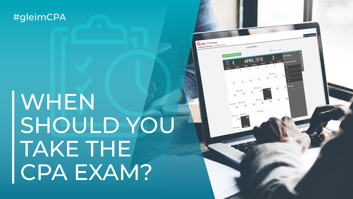 when should you take the cpa exam? gleim exam prep