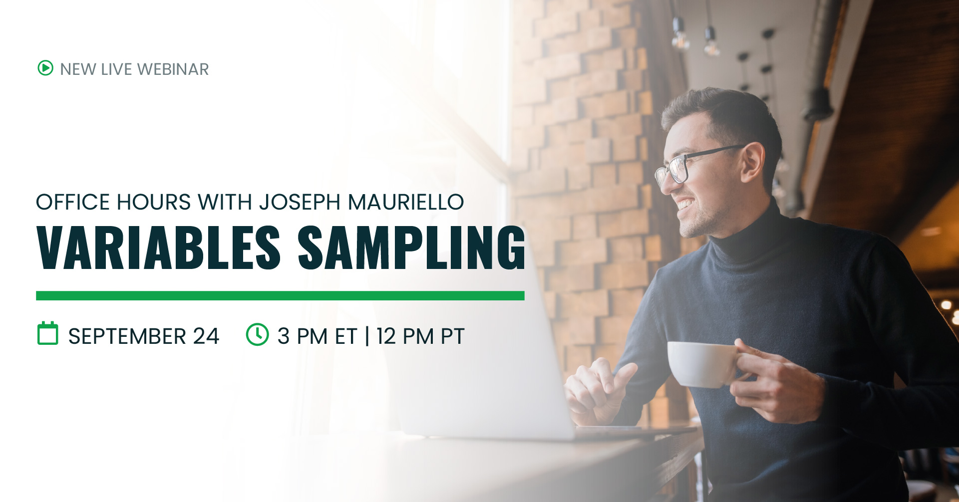 New Live Webinar | Office Hours with Joseph Mauriello: Variables Sampling | Sept 24