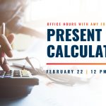 Office Hours with Amy Ford | Present Value Calculations | Feb 22 | 12 pm ET 9am PT