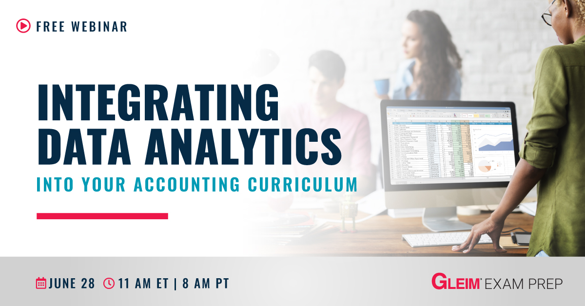 Integrating Data Analytics Into Your Accounting Curriculum | June 28 | 11am ET | 8am PT
