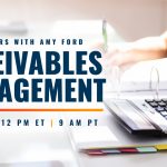 Office Hours with Amy Ford | Receivables Management | April 19 | 12 pm ET 9am PT