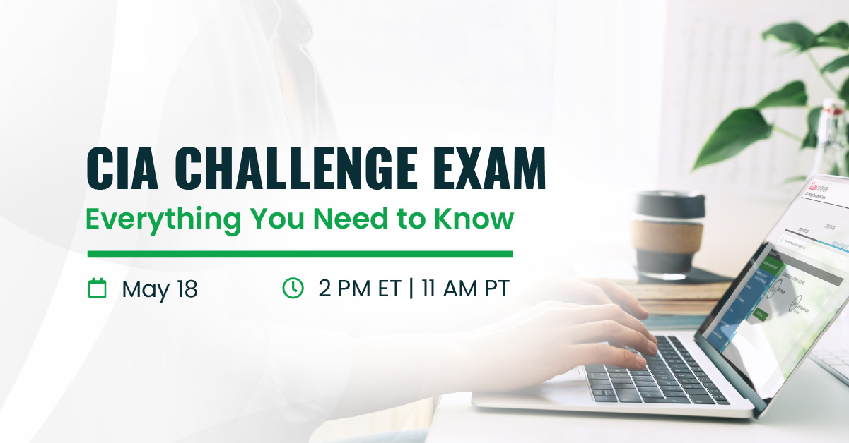 CIA Challenge Exam: Everything You Need to Know | May 18 | 2 pm ET 11 am PT