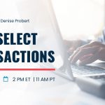 Office Hours with Denise Probert | Far: Select Transactions | April 29 | 2 pm ET 11 am PT