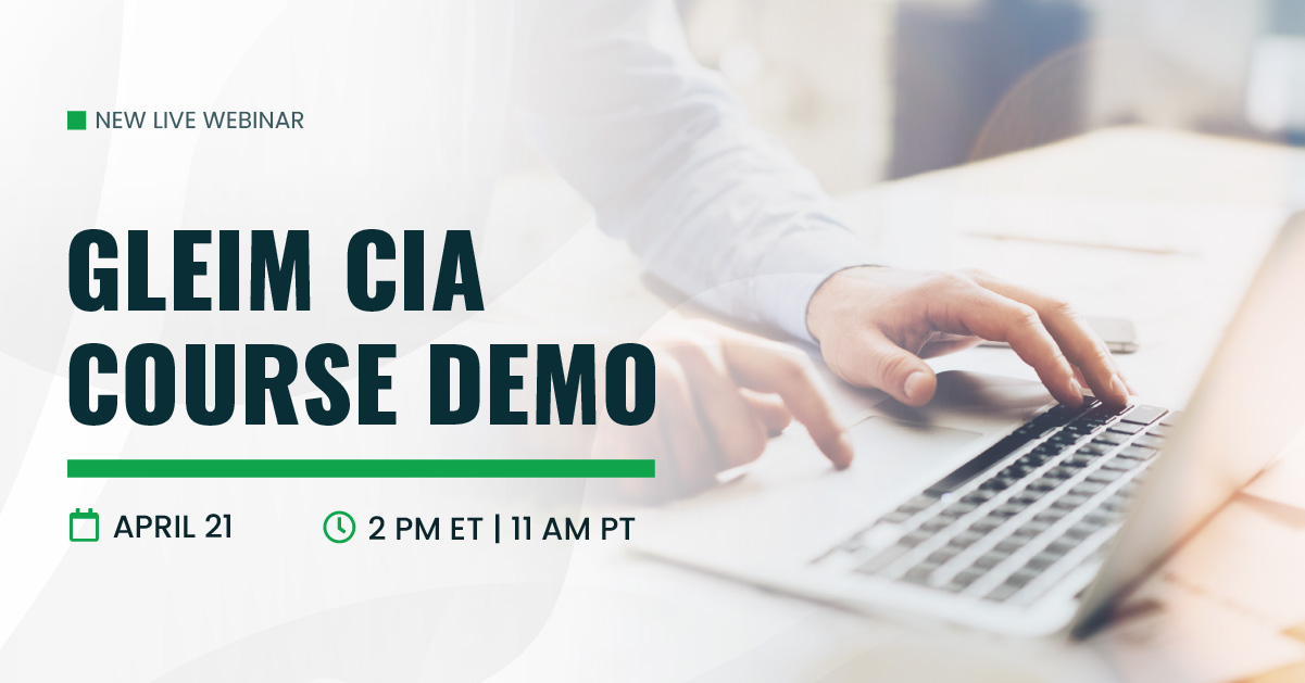 Gleim CIA Course Demo | April 21 | 2 pm ET 11 am PT