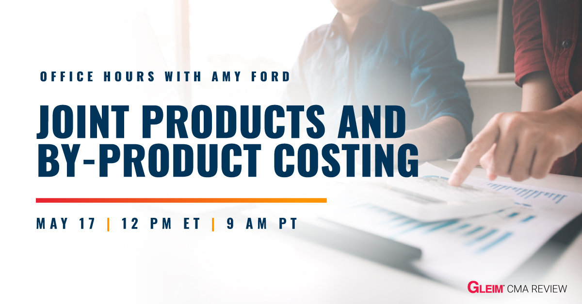 Office Hours with Amy Ford: Joint Products and By-Product costing | May 17 | 12 pm ET 9 am PT