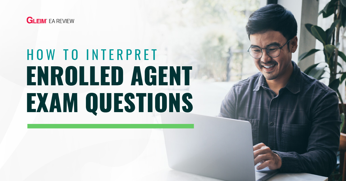 How to Interpret Enrolled Agent Exam Questions