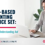 Cloud-based Accounting Practice Set: The Systems Understanding Aid | September 27 | 4pm ET | 1pm PT