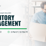 Office Hours with Joseph Mauriello | Inventory Management | October 12 | 3 pm ET | 12 pm PT