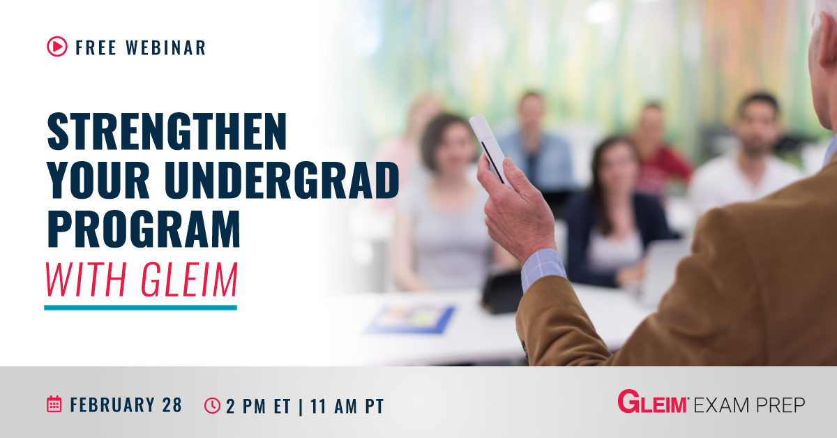 Strengthen Your Undergrad Program with Gleim | February 28 | 2pm ET | 11am PT