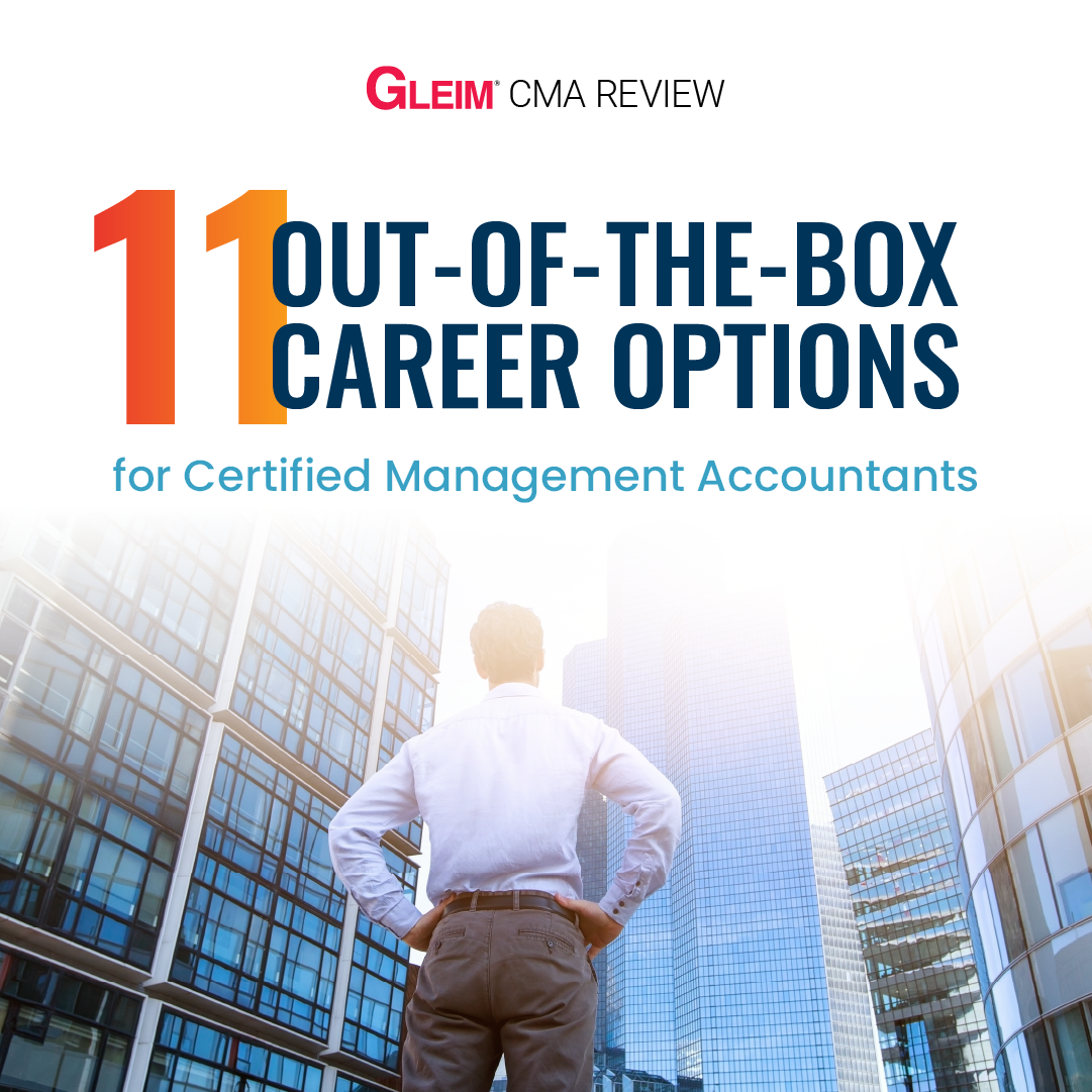 Gleim CMA Review | 11 Out-of-the-box career options for Certified Management Accountants