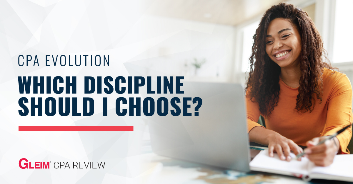 CPA Evolution | Which discipline should I choose? | Gleim CPA Review