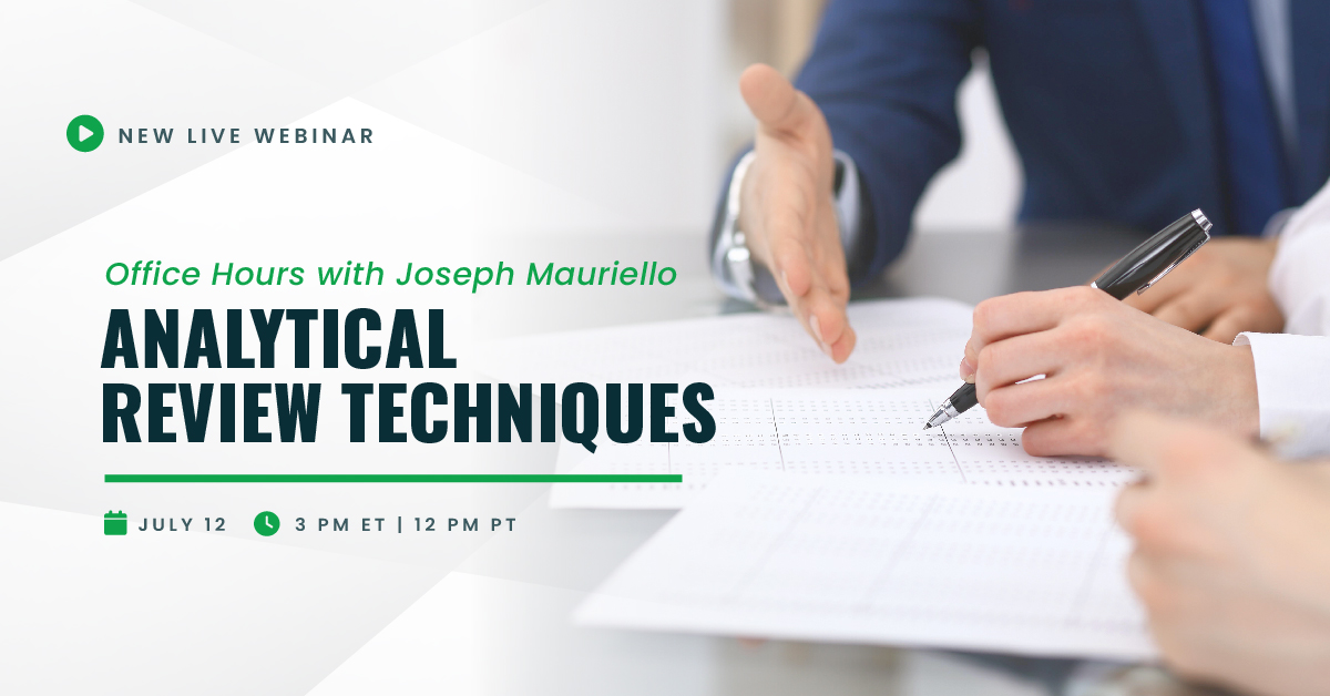 New live webinar | Office Hours with Joseph Mauriello | Analytical Review Techniques | July 12 | 3 pm ET | 12 pm PT