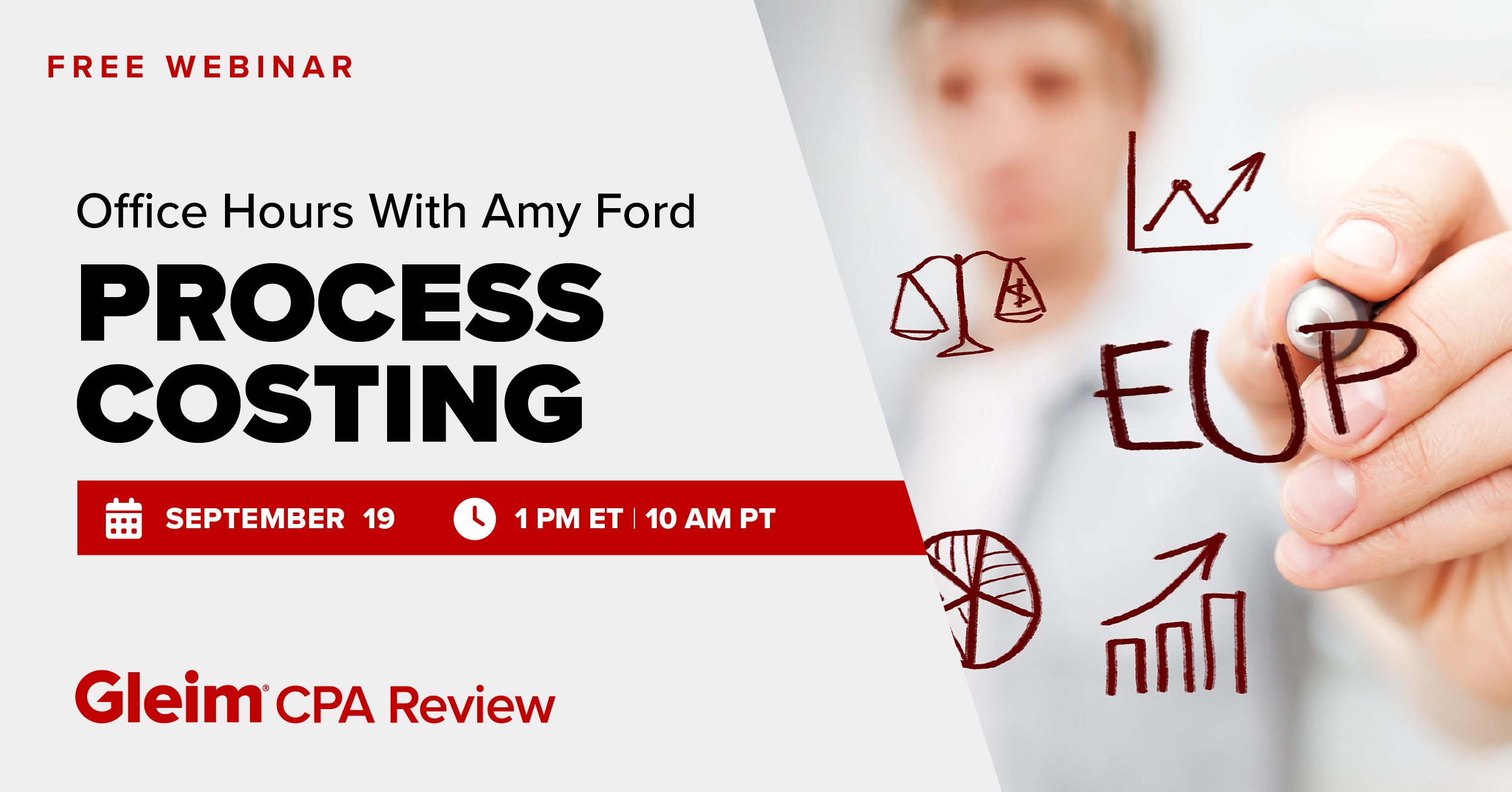 Free Webinar | Office Hours With Amy Ford | Process Costing | September 19th | 1 PM ET, 10 AM PT | Gleim CPA Review